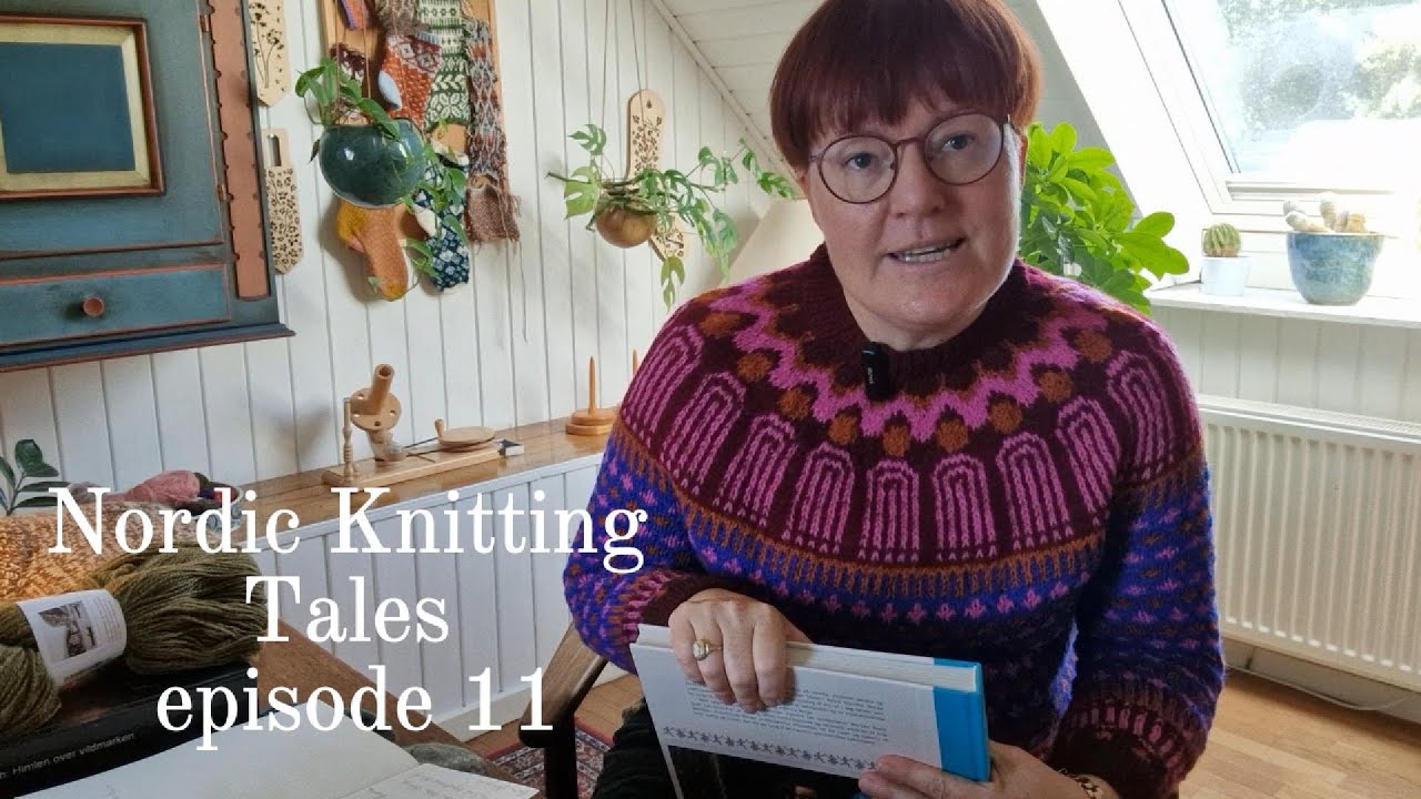 Nordic knitting Tales episode 11