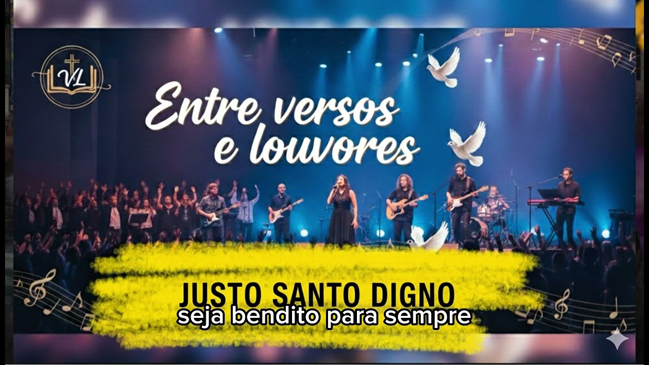 JUSTO SANTO DIGNO -“LETRA E MELODIA”      100%autoral