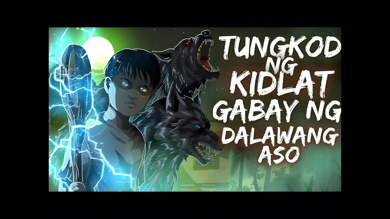 TUNGKOD NG KIDLAT GABAY NG DALAWANG ASO (Aswang True Story)