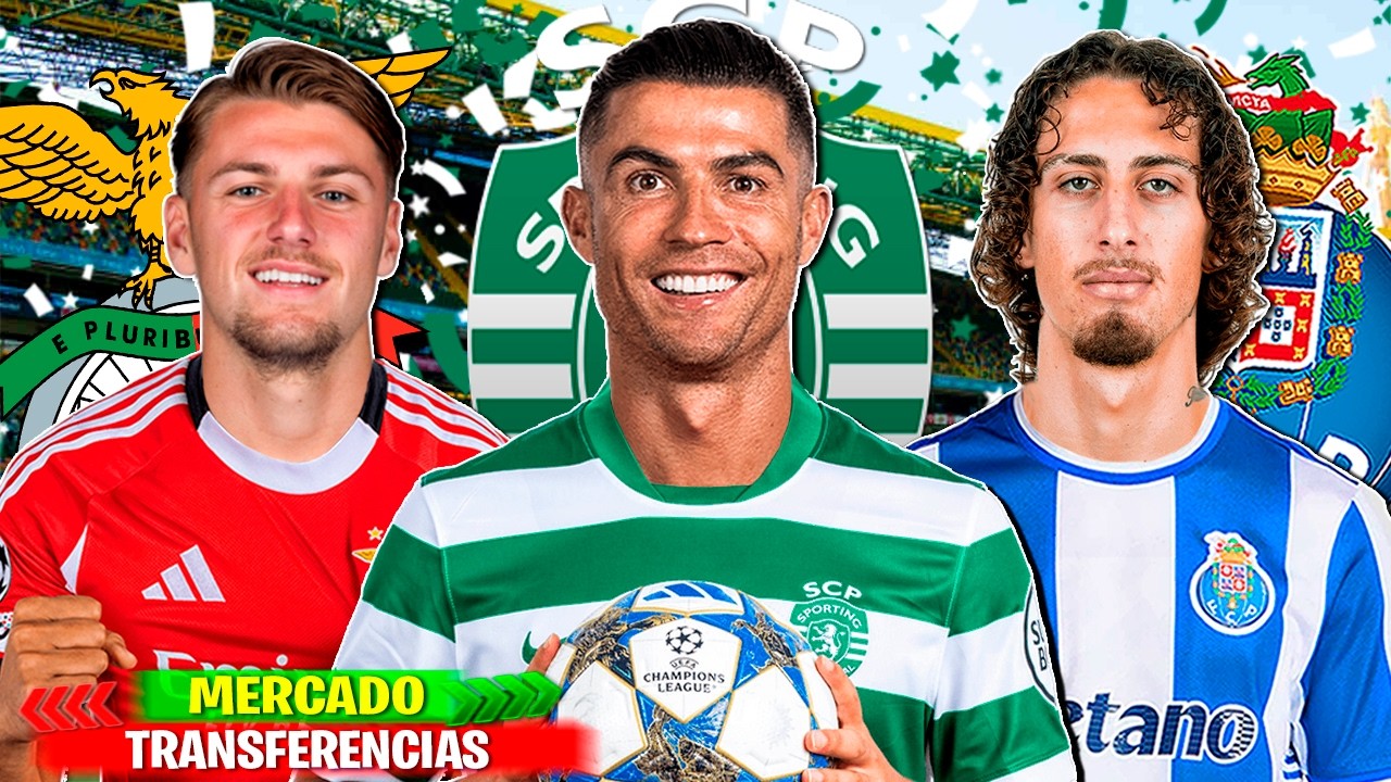 10 TRANSFERENCIAS CONFIRMADAS | RUMORES 25/26! Ronaldo Sporting, F&aacute;bio Porto, Resink Benfica