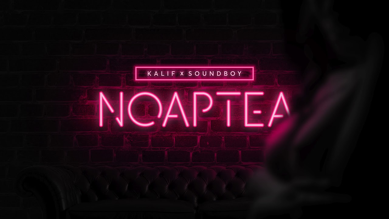 Kalif x Soundboy - Noaptea 🌒 | Audio