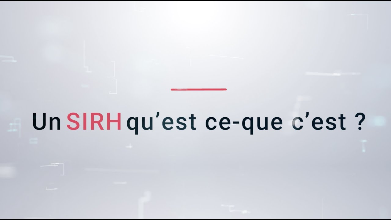 Un SIRH qu’est ce-que c’est ?