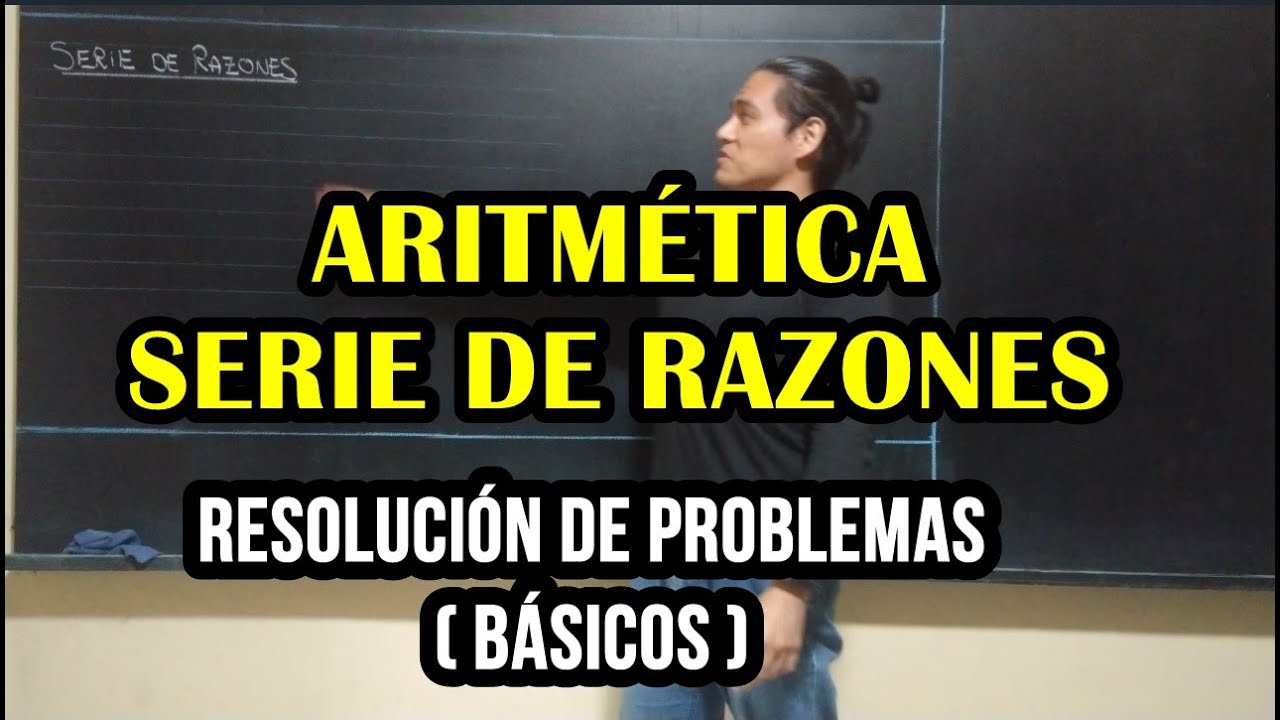 Aritmética | Serie de Razones | Resolución de problemas parte 1