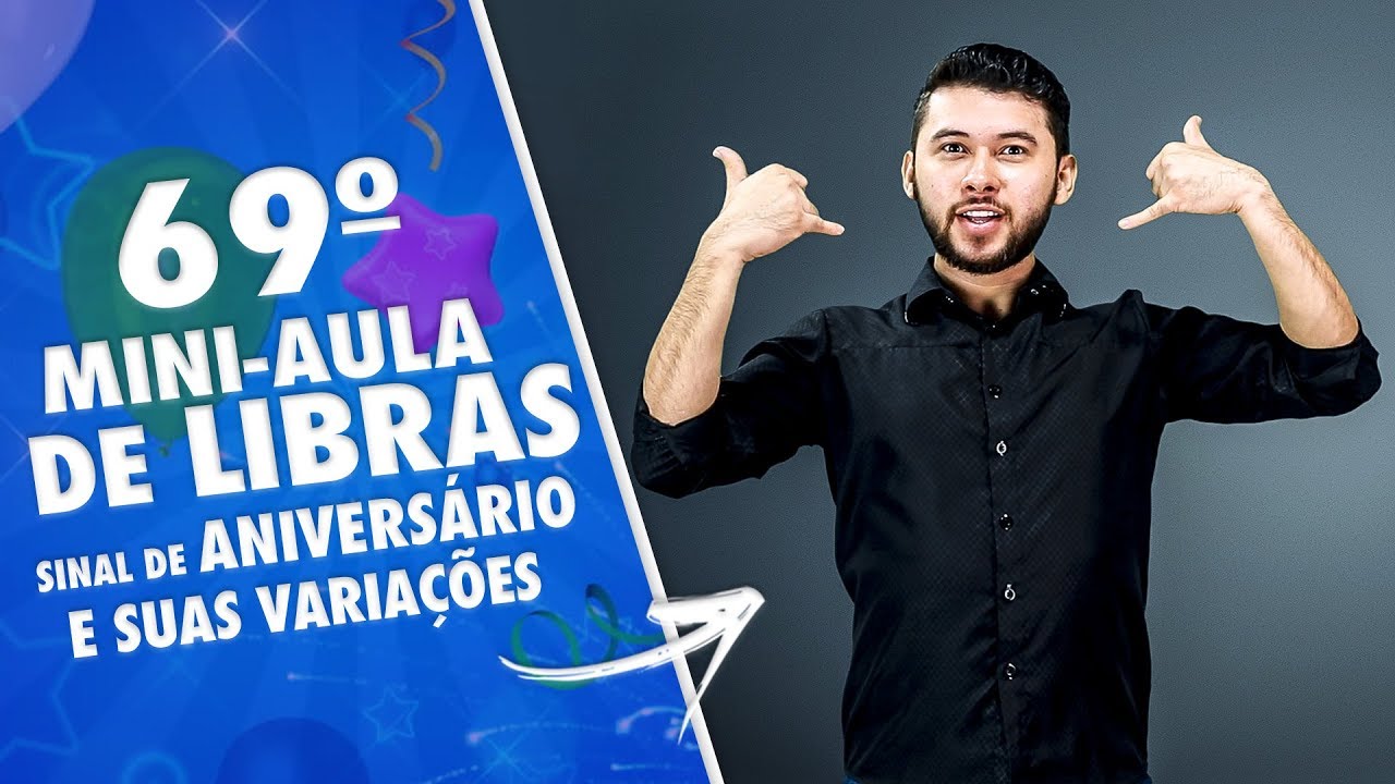 COMO SE DIZ EM LIBRAS ANIVERSÁRIO | MINI-AULA DE LIBRAS | DANRLEY OLIVEIRA