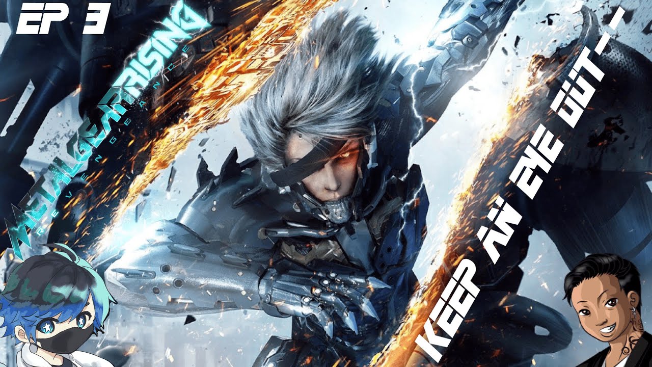 [MGR: Revengeance] EP 3 - [Keeping an eye out - - ] | Revenger's Nostalgia