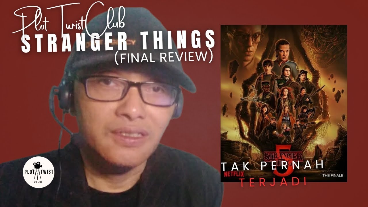 STRANGER THINGS (FINAL REVIEW) | TAK PERNAH TERJADI