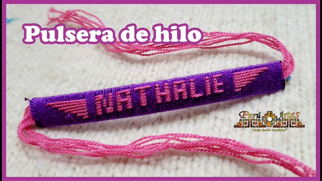 Nathalie Cómo hacer una pulsera de hilo con nombre Perú Artes