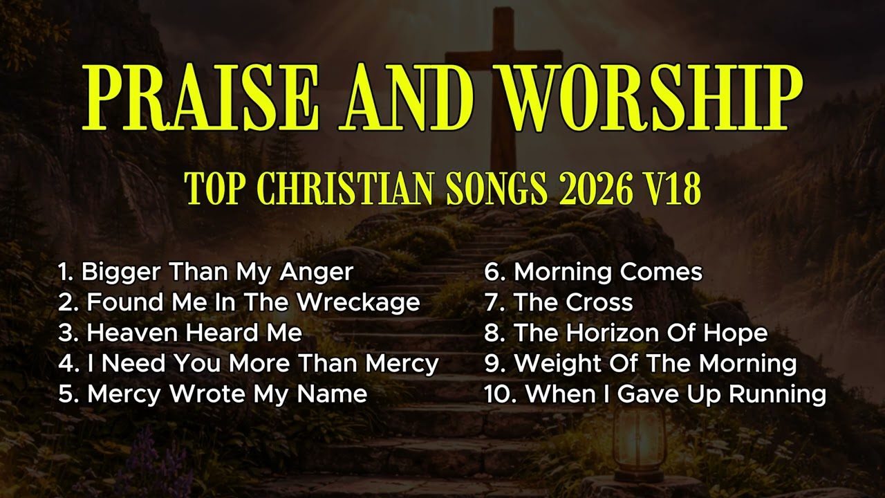 New Christian Worship 2026 | Deep Surrender To His Praise And Worship