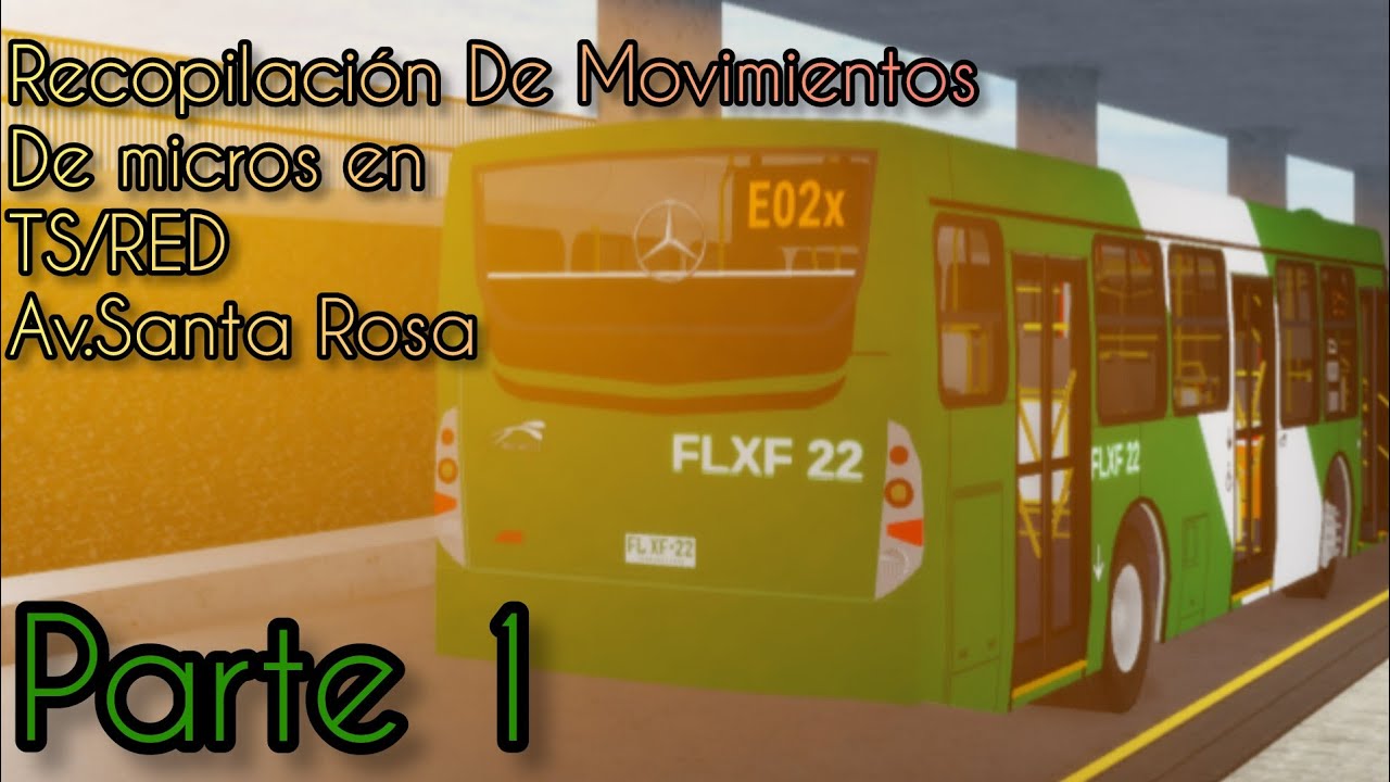 Recopilación de Movimientos de Micros en TS/RED Av.Santa Rosa Parte 1 / Roblox
