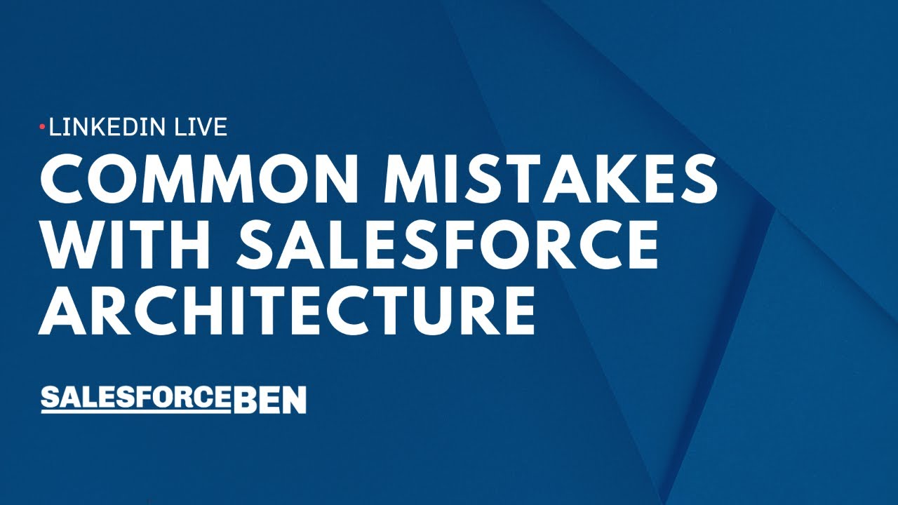 Распространенные ошибки в архитектуре Salesforce