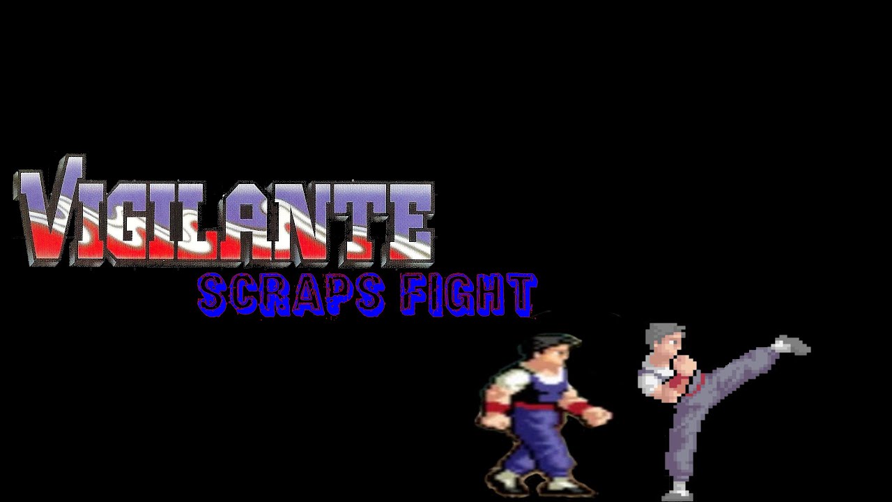 Vigilante - Scraps Fight Reimagine