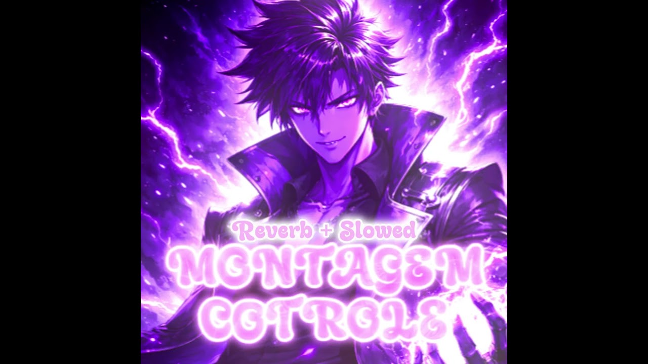 Montagem Controle (slowed + reverb)