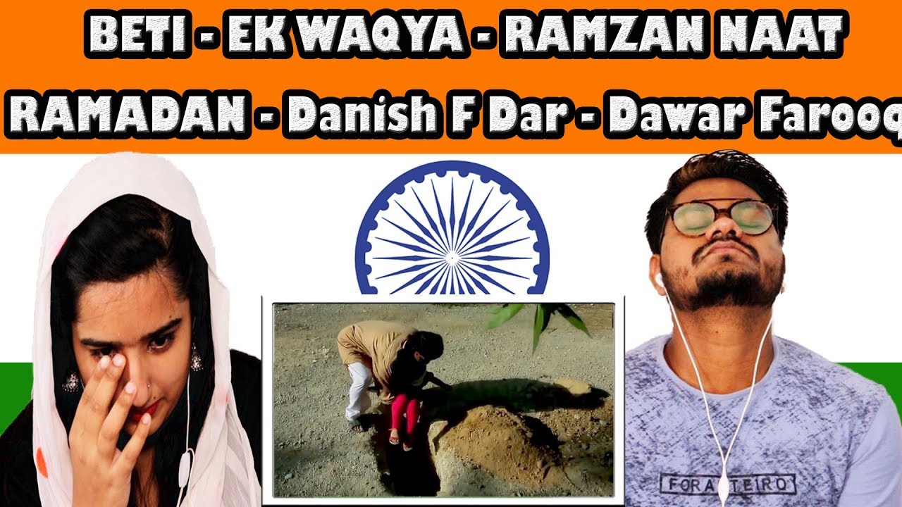 Indian React To BETI - EK WAQYA | RAMZAN NAAT |  Danish F Dar | Dawar Farooq| krishna views
