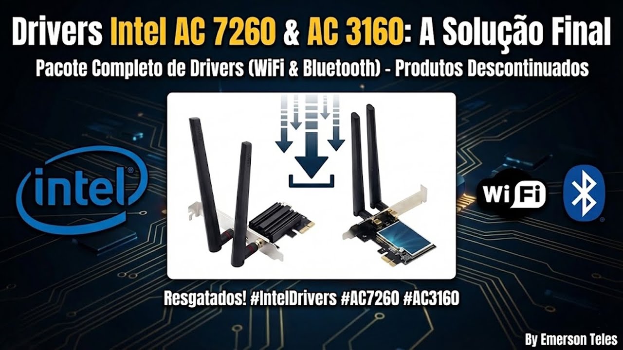 Melhor Pacote de Drivers Intel AC 7260 / AC 3160 [AC1200] (Wi-Fi + Bluetooth) | 23/11/2025