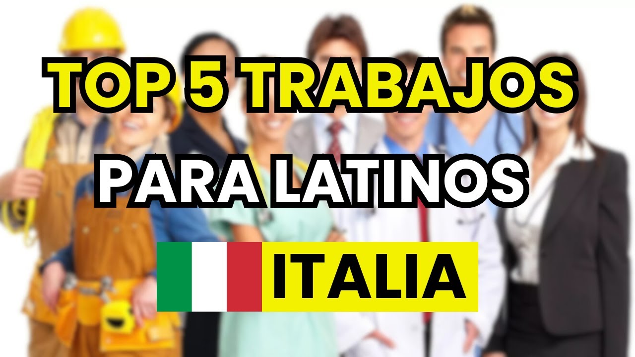 🥇 TOP 5 Mejores Trabajos para Latinos en Italia (bien pagados)