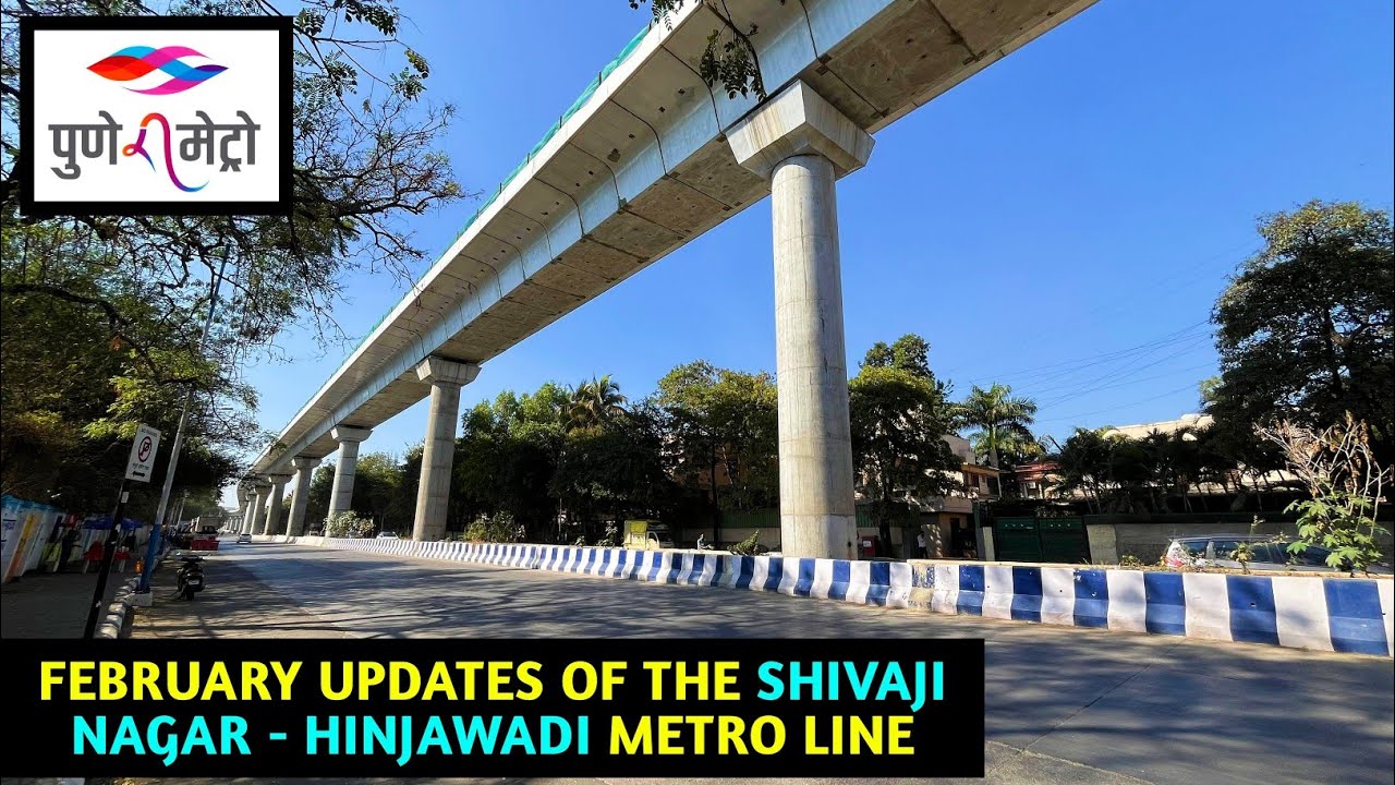 Pune Metro Vlog 314 - February Updates Of The Shivaji Nagar - Hinjawadi Metro Line