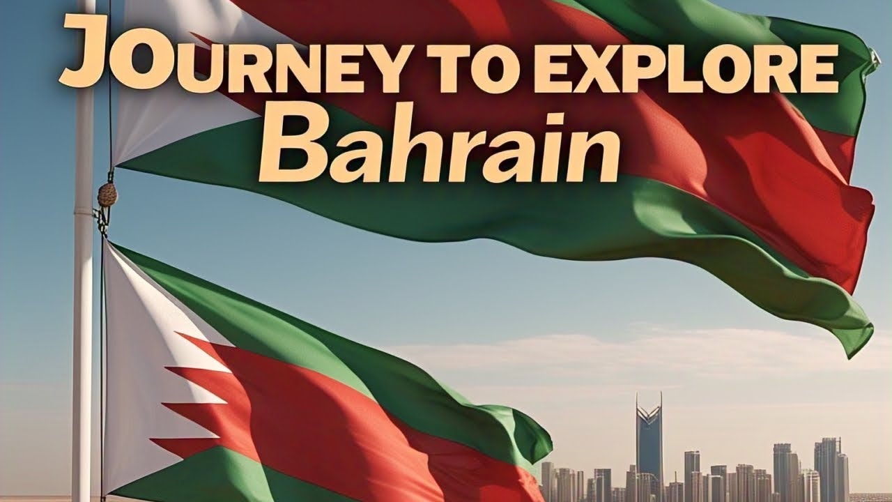 JOURNEY TO EXPLORE BAHRAIN