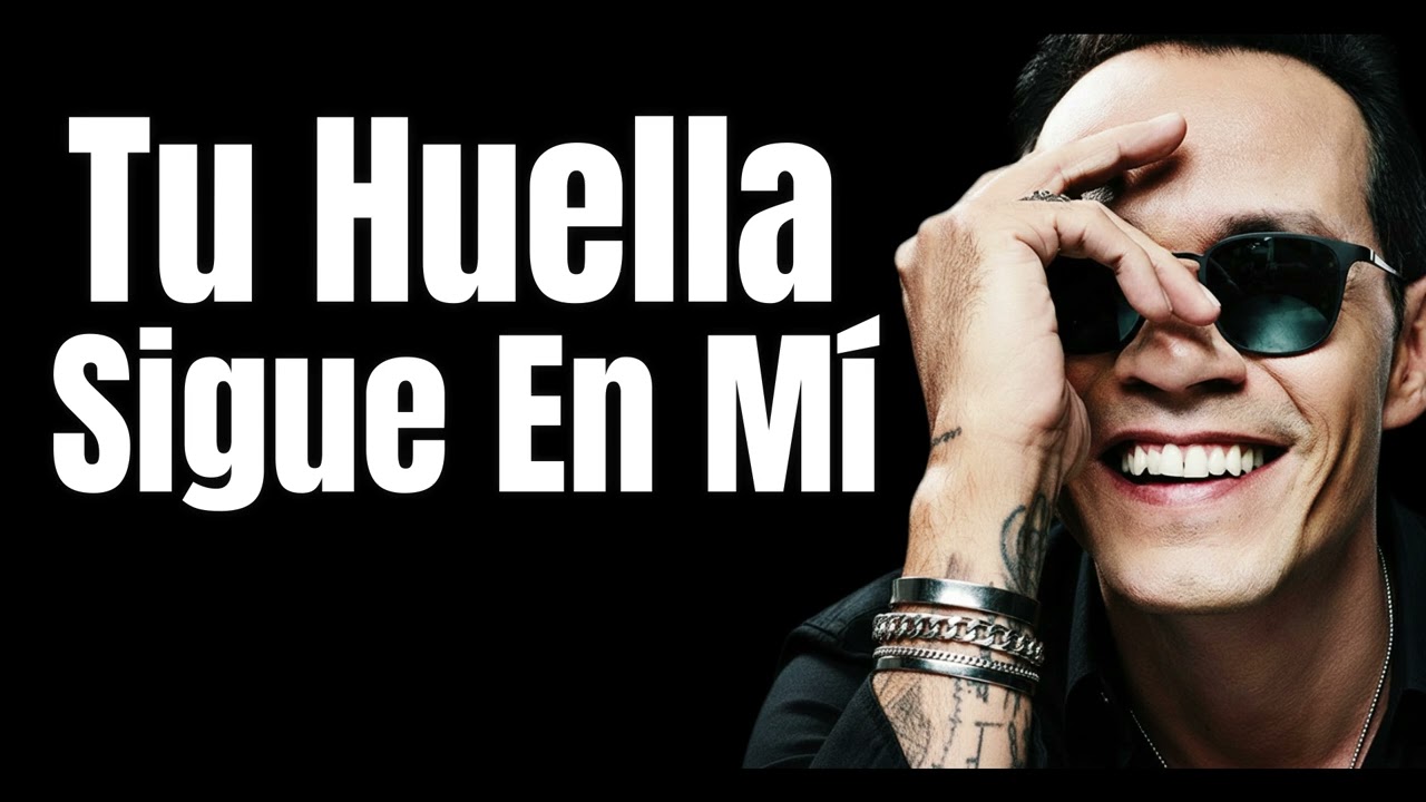 Marc Anthony – Tu Huella en Mí | Salsa Romántica para Dedicar 2025