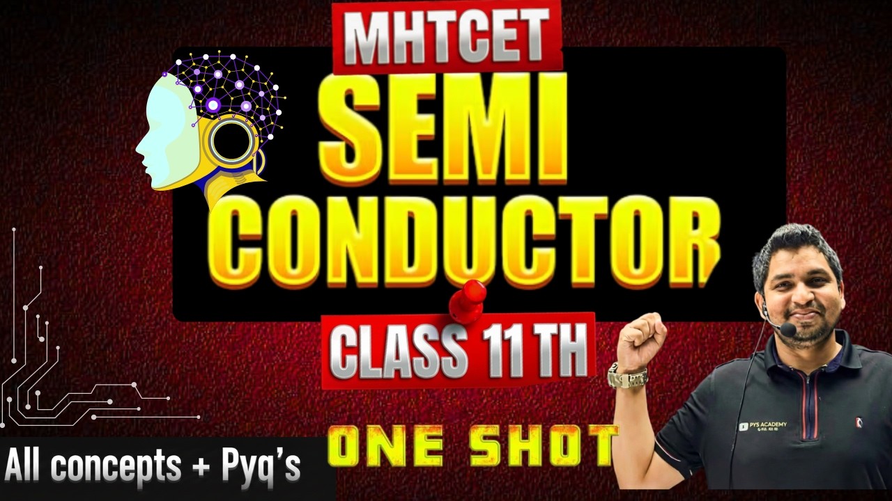 Semiconductor in One Shot 🔥 | Class 11 | MHT-CET 2026-JEE/NEET