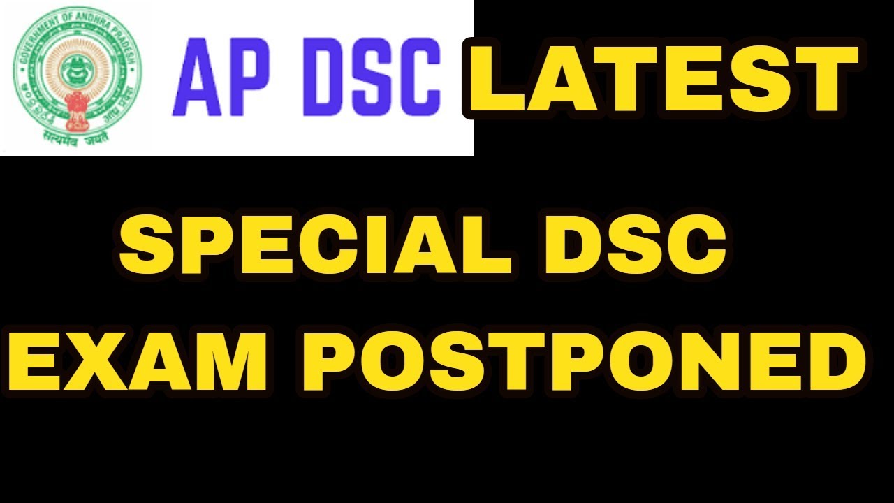DSC LATEST AP SPECIAL DSC EXAM POSTPONED