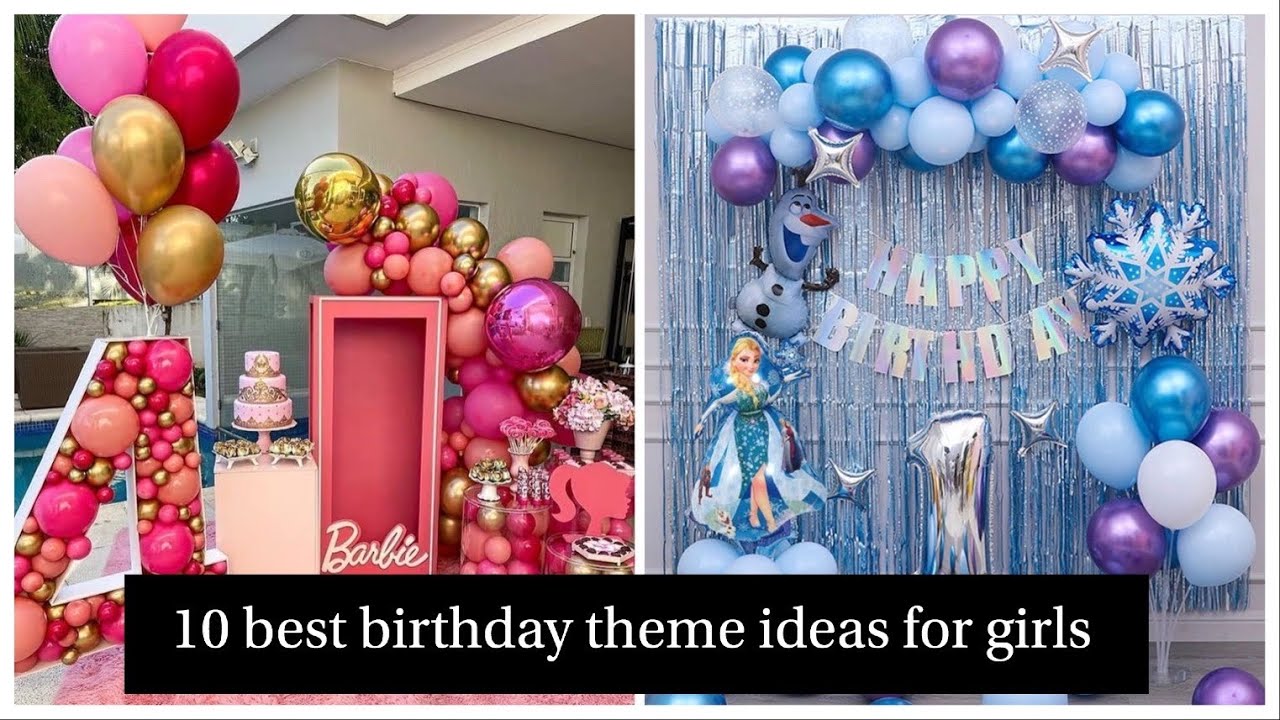 10 best birthday theme ideas for girls | Best birthday ideas for girls | Best birthday decoration |