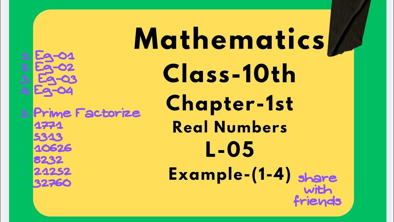 L-05, Ch-1st, #realnumbers, NCERT examples 1-4 and Prime F. of Some imp Numbers. #class10thmaths 