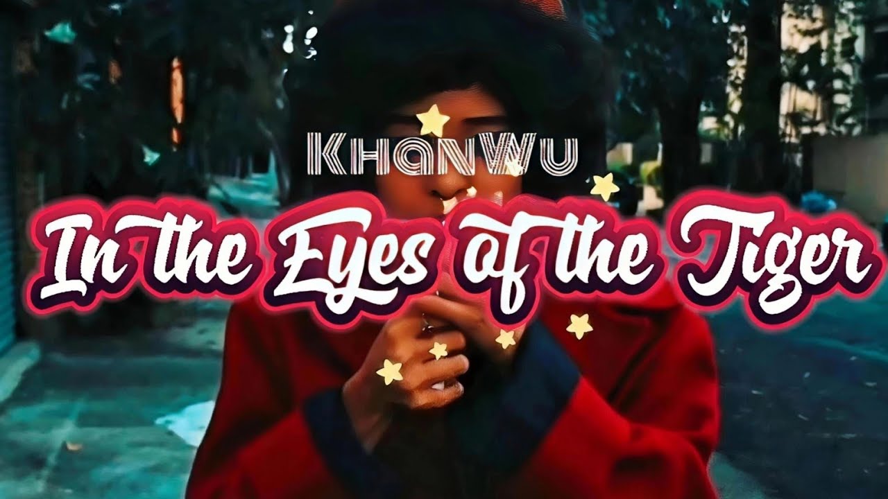 KhanWu - In The Eyes of the Tiger (Official Music Video 2026) 