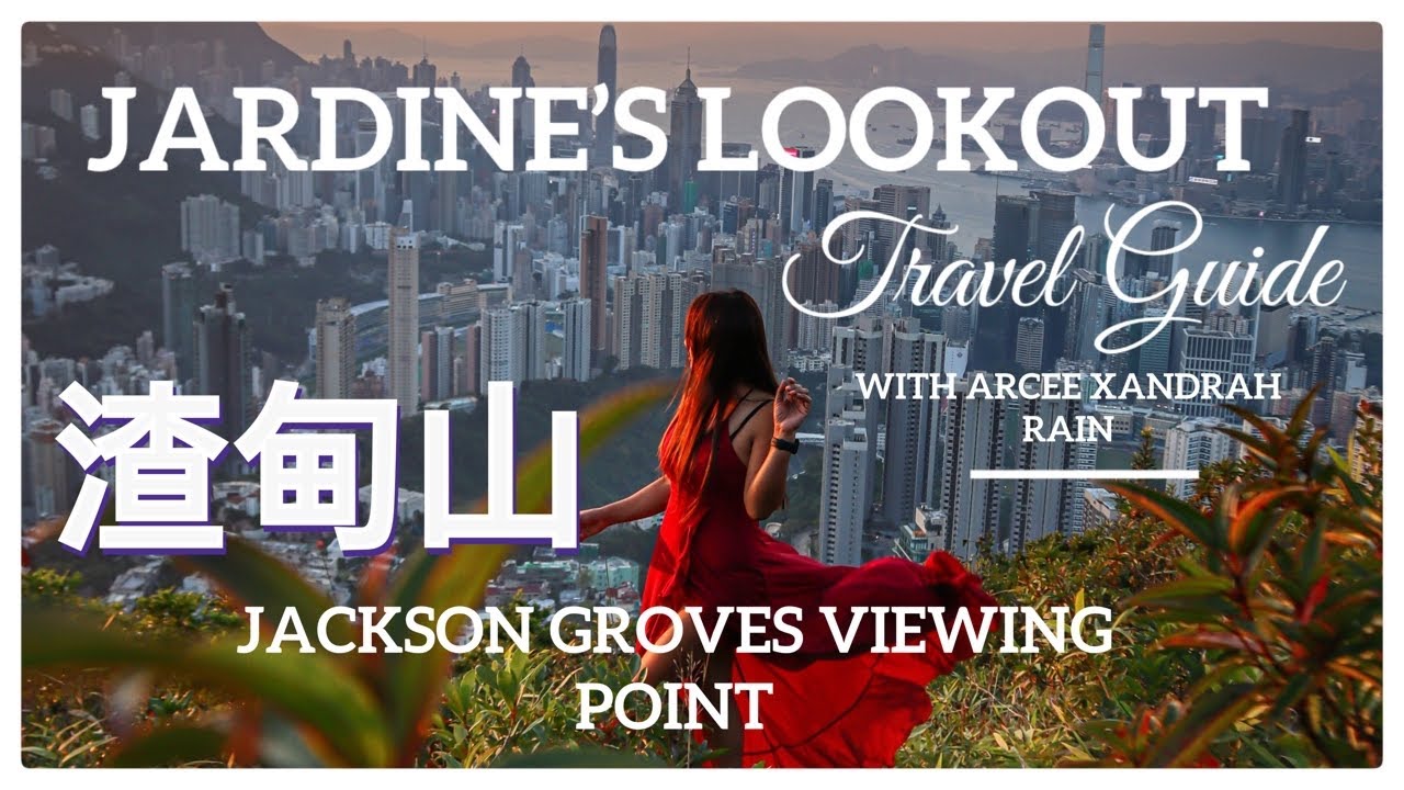 渣甸山 JARDINE’S LOOKOUT, Hong Kong: Jackson Groves Viewing Point; #travelguide #travelvlog #hongkong