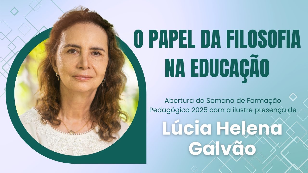 Semana de Formação Pedagógica com LÚCIA HELENA GALVÃO