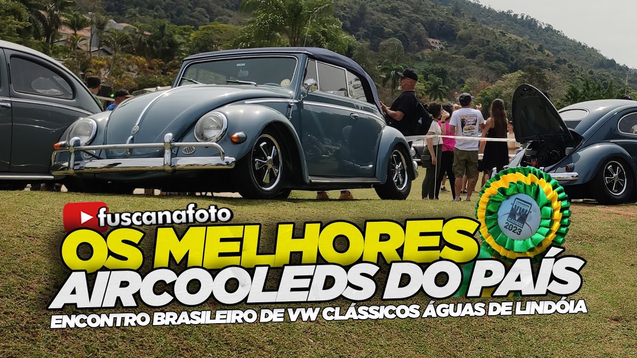 OS MELHORES AIRCOOLED DO PAIS NO ENCONTRO BRASILEIRO DE VW CLÁSSICOS ÁGUAS DE LINDÓIA Fusca na Foto