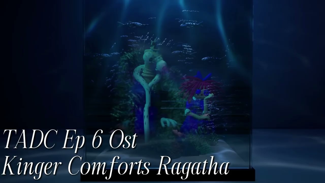 TADC Ep 6 Ost // Kinger Comforts Ragatha