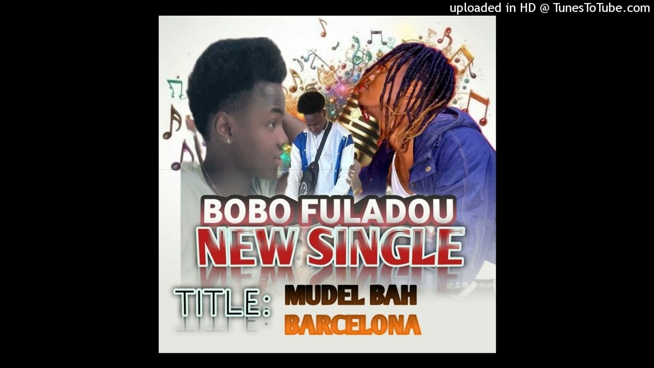 Bobofuladou music Audio Mudel bah Barcelona