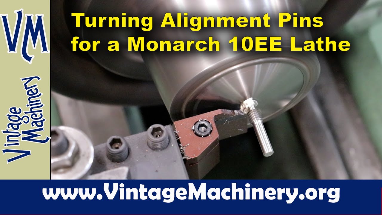 Turning Alignment Pins for a Monarch 10EE Lathe