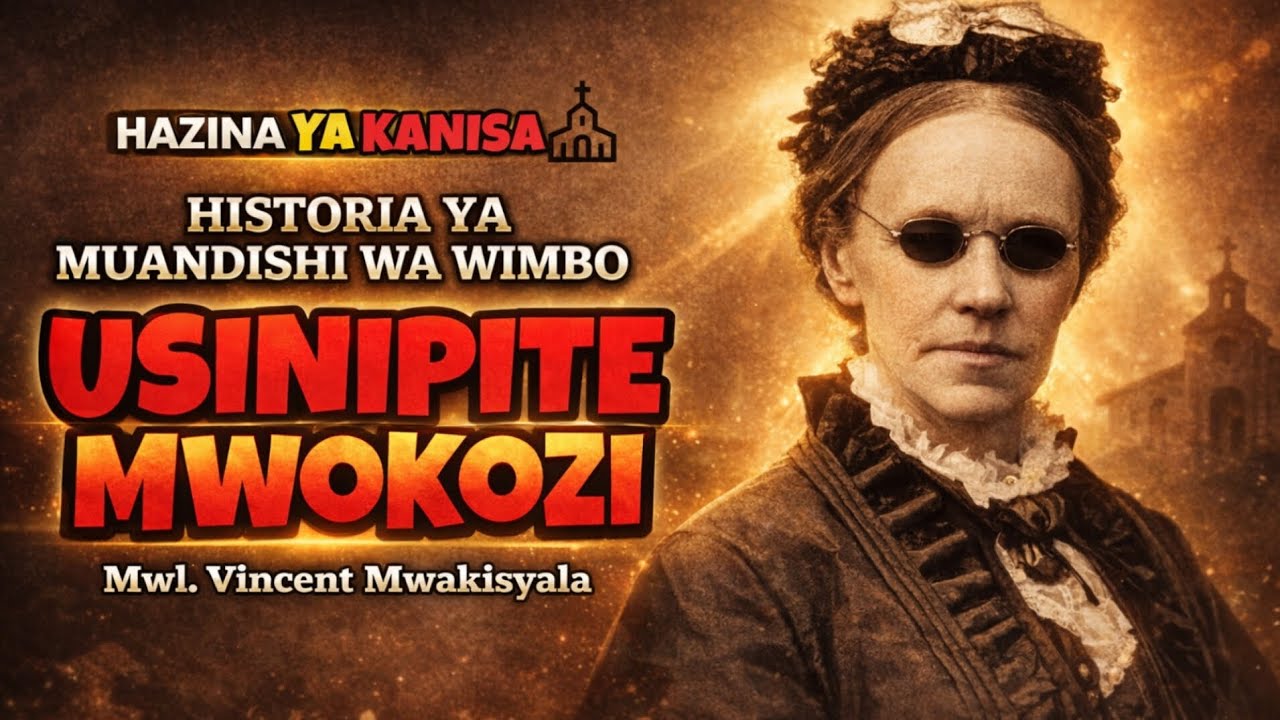 HISTORIA YA MWANDISHI WA WIMBO WA USINIPITE MWOKOZI. Mwl. Vincent Mwakisyala 