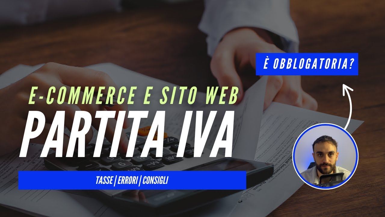 PARTITA IVA per E-COMMERCE o SITO WEB: SERVE DAVVERO?