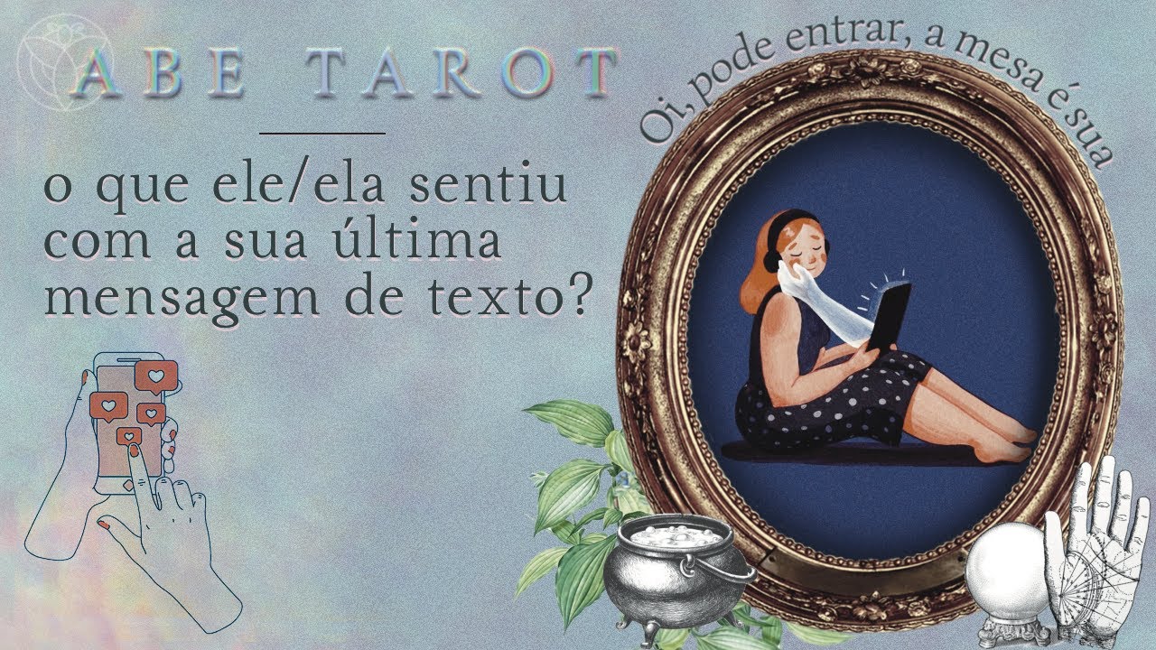 ✔️✔️ o que sentiu com sua última mensagem de texto? 🌞 Abe Tarot