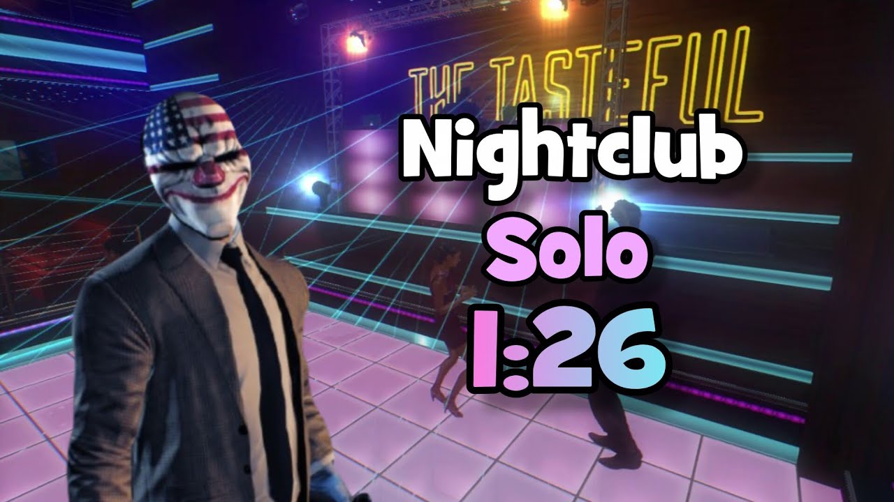 [WR] Payday 2 Nightclub Solo Speedrun 