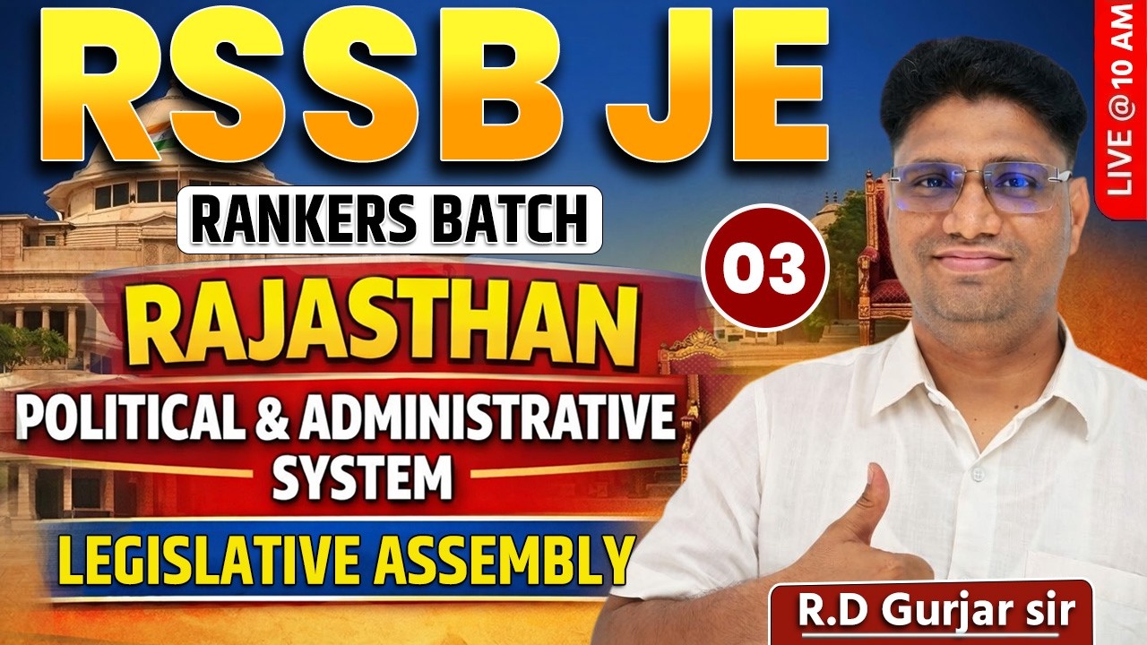 RSSB JE Rankers Batch | Political & Administrative System | Legislative assembly -3 | R.D Gurjar Sir