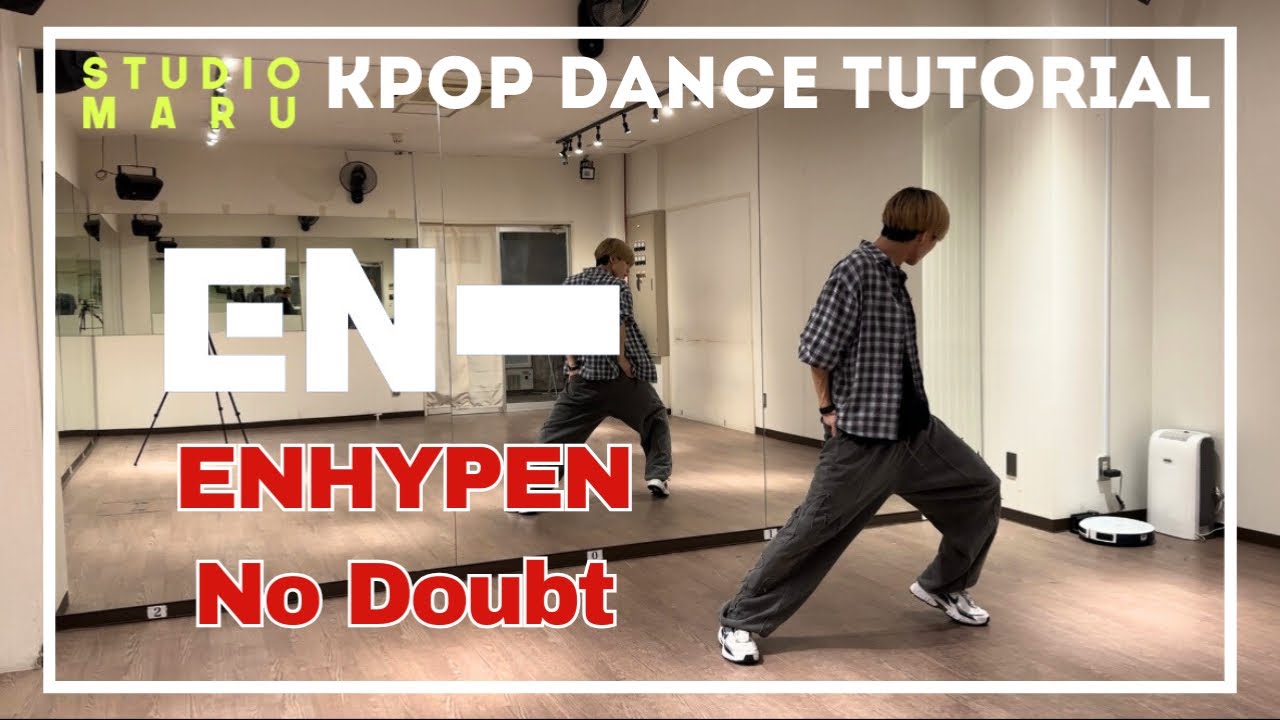 ENHYPEN - No Doubt  ダンスレクチャー｜KPOP Dance Tutorial｜Dance Studio MARU  (Hayato)