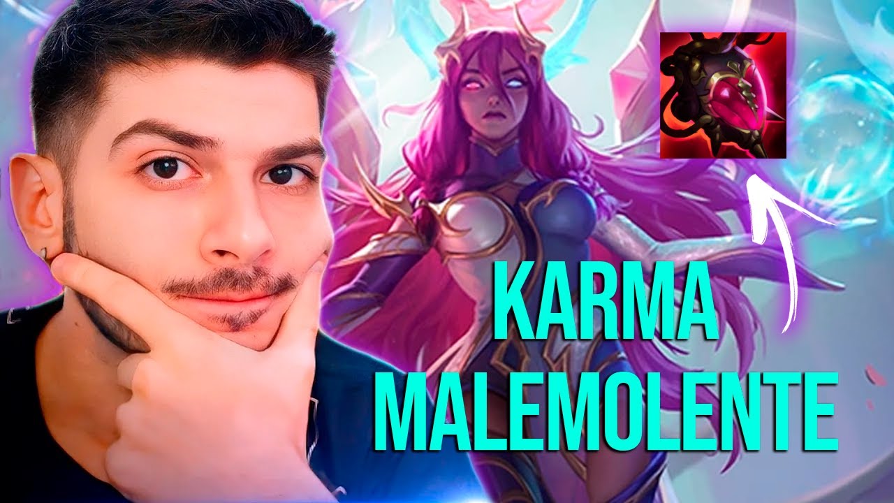 KARMA DE MALEVOLÊNCIA MALEMOLENTE | League Of Legends - Youpixel