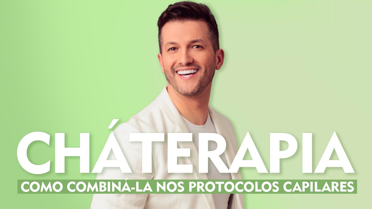 MAIKEL ANTUNES | CHÁTERAPIA - Como combiná-la nos protocolos capilares