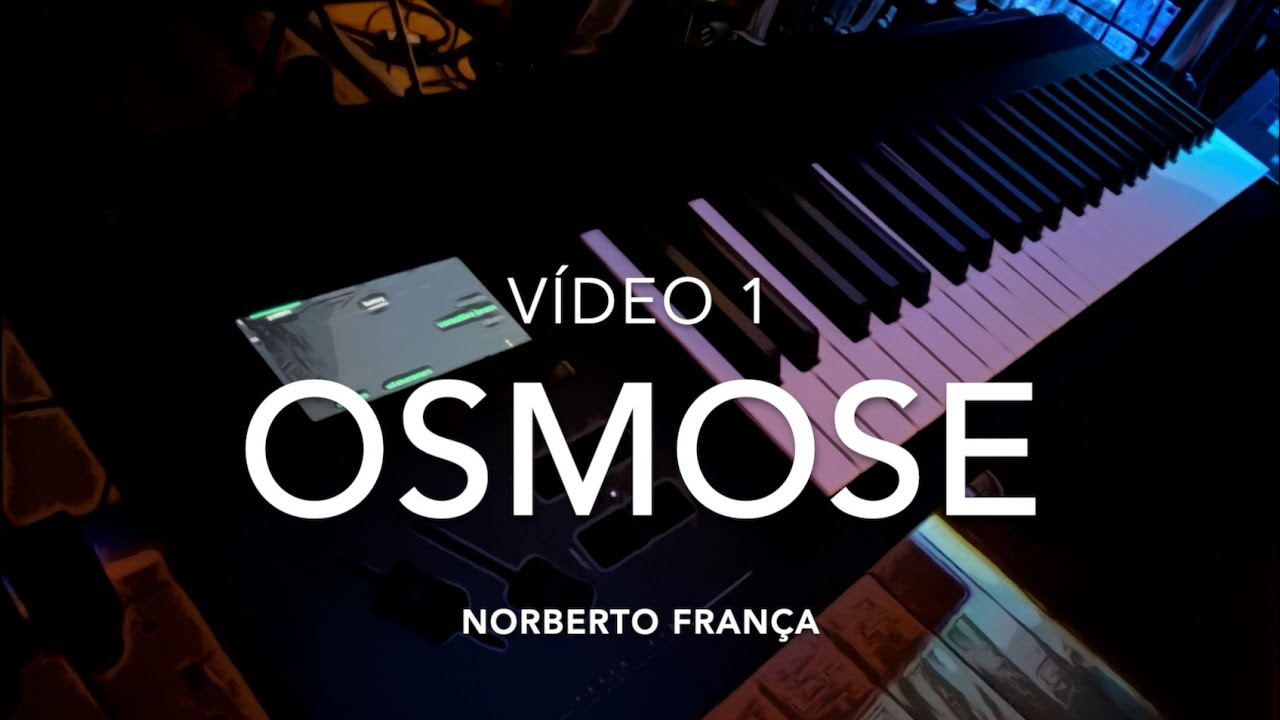 OSMOSE (vídeo 1) - Norberto França