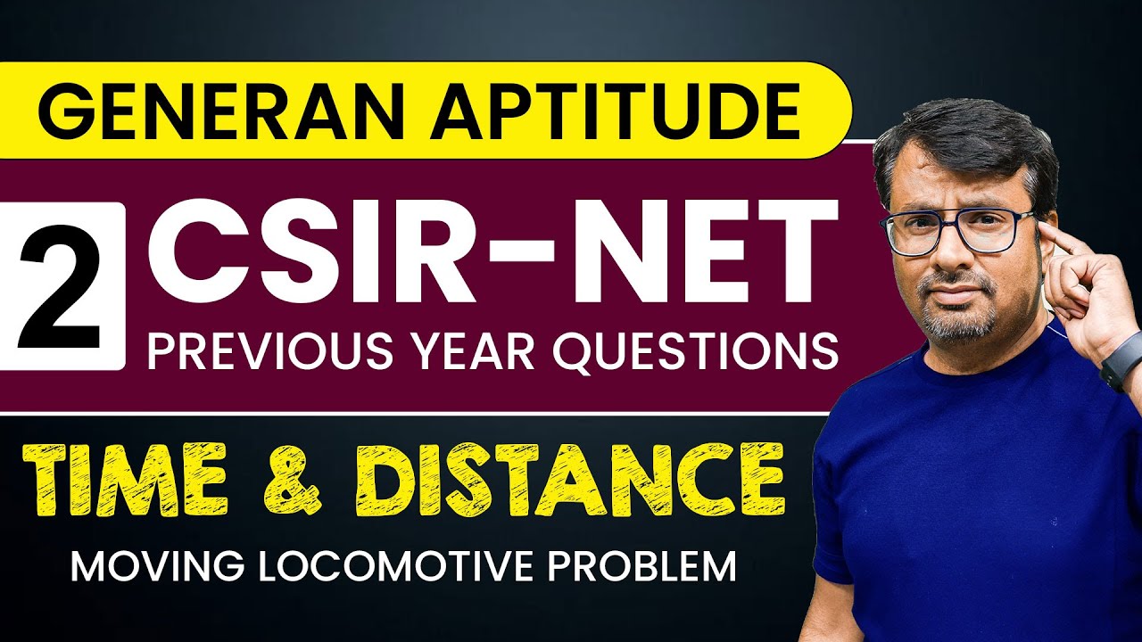 Time and Distance | CSIR NET Part-A | Life Science/Chemistry /Physics/Maths | Part-2