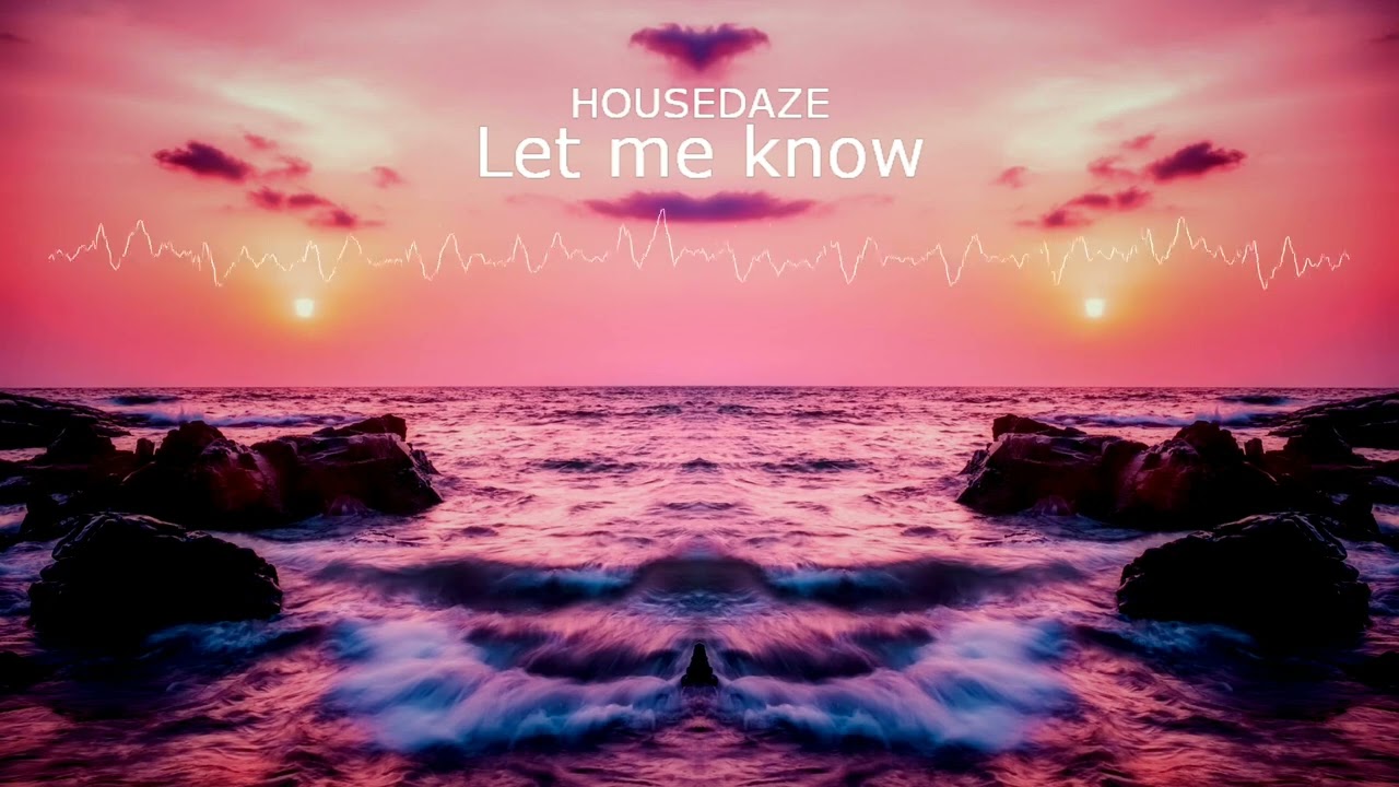 Housedaze - Let me know