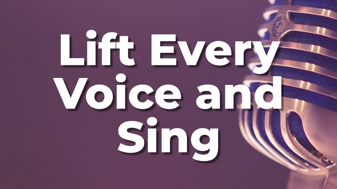 Lift Every Voice and Sing