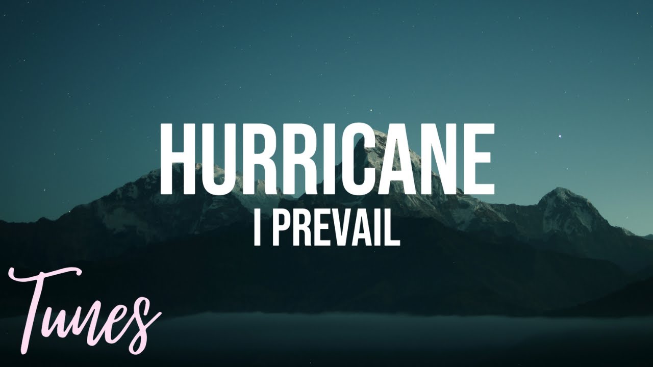 I Prevail - Hurricane (Lyrics) | Tunes