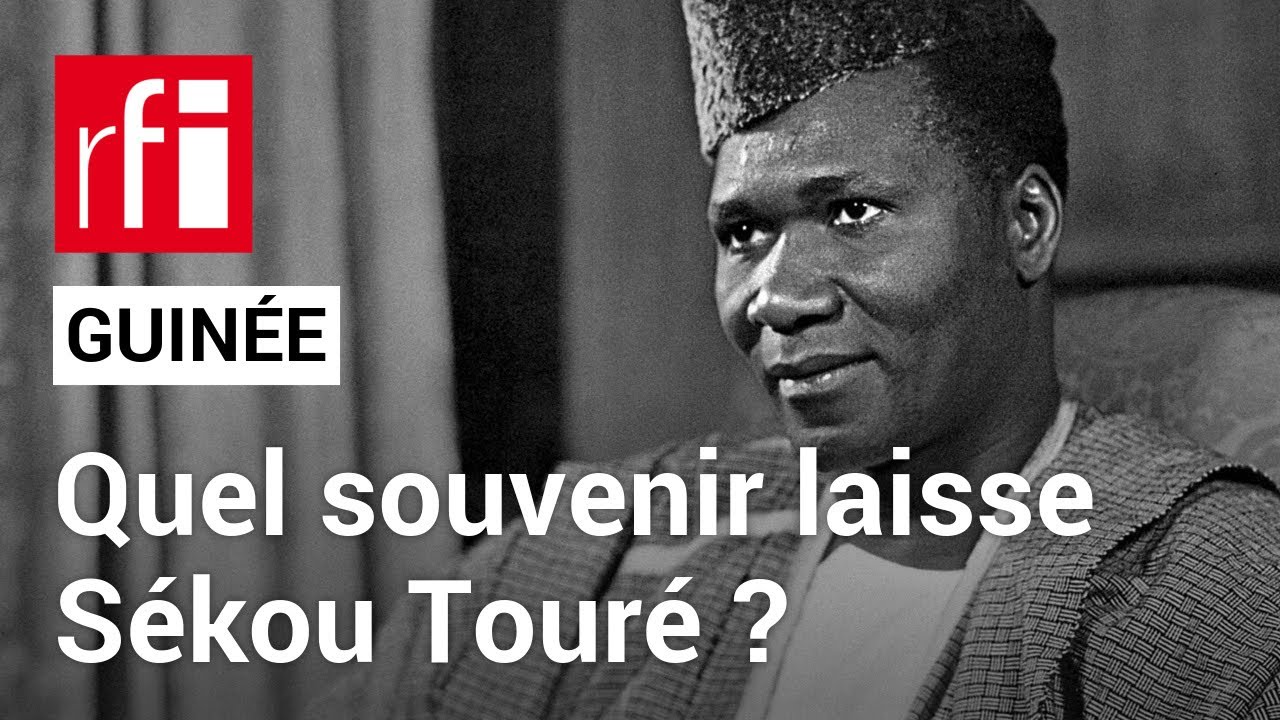Guinée : « Sékou Touré, c'est vraiment un symbole, une figure de l'anticolonialisme » • RFI