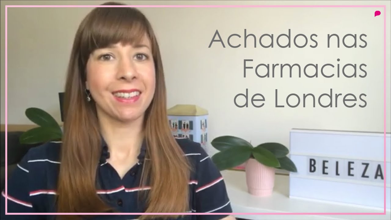 Achados nas Farmacias de Londres (Cosméticos Bons e Baratos)