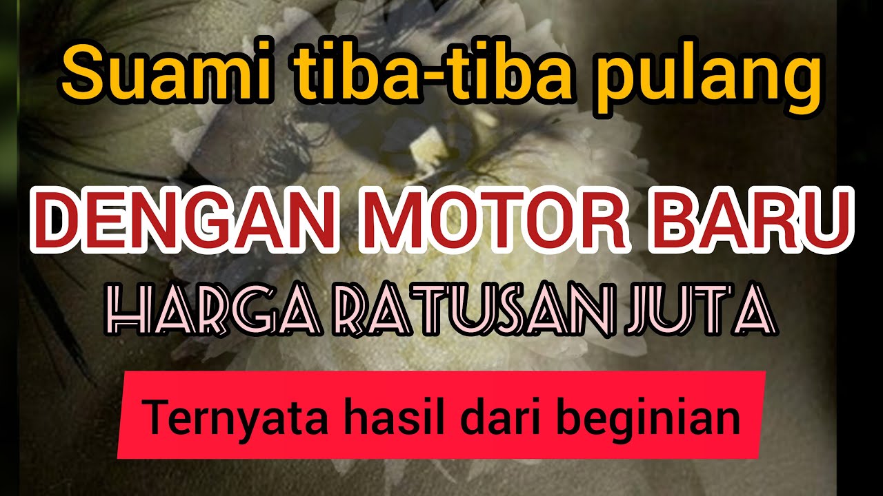 Motor baru suamiku, hasil dari begituan || JOVI BERCERITA#kisahrumahtangga #novelromantis