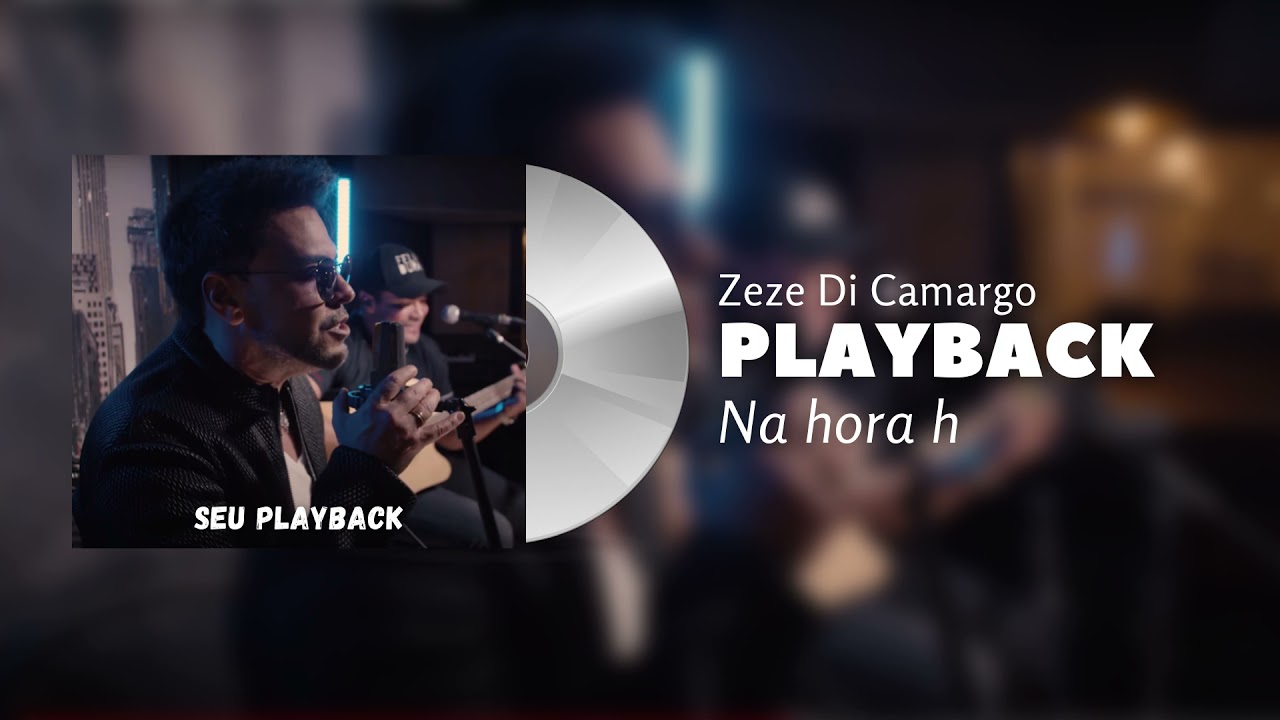 ZEZE DI CAMARGO | NA HORA H | PLAYBACK | KARAOKE